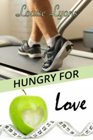 Title: Hungry For Love, Author: Louise Lyons