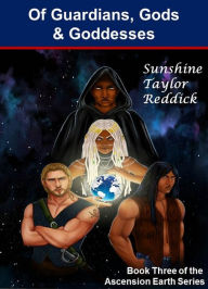 Title: Of Guardians, Gods, and Goddesses, Author: Sunshine Taylor Reddick