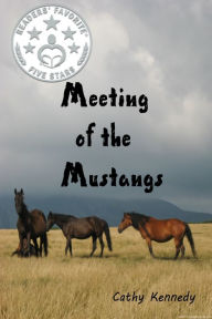 Title: Meeting of the Mustangs, Author: Cathy Kennedy