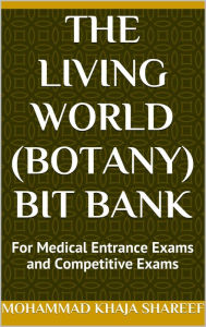 Title: The Living World (Botany) Bit Bank, Author: Mohmmad Khaja Shareef