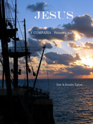 Title: Jesus y Compañía Primera parte, Author: Don Tipton