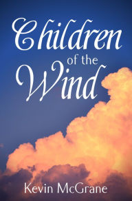 Title: Children of the Wind, Author: Kevin McGrane