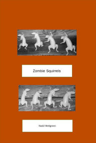 Title: Zombie Squirrels, Author: Nadd Wellgreen