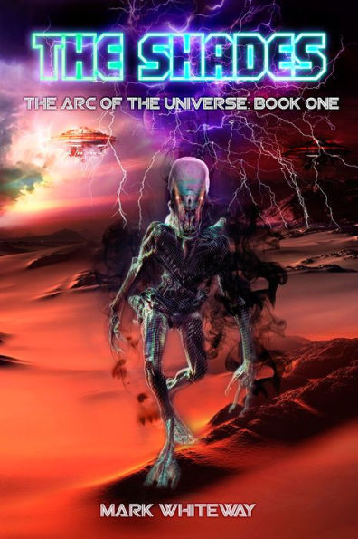 The Arc of the Universe: Book One: The Shades