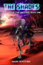 The Arc of the Universe: Book One: The Shades