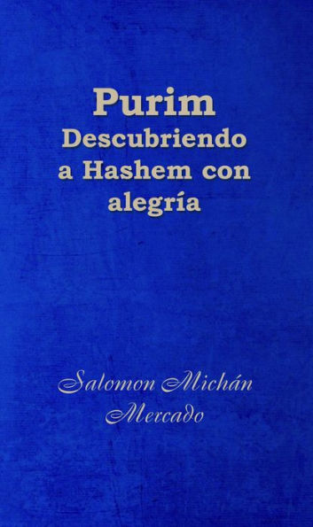 Purim, descubriendo a Hashem con alegría