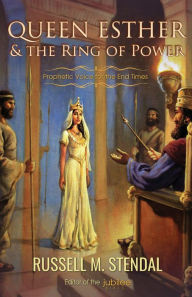 Title: Queen Esther and the Ring of Power (Prophetic Voice for the End Times), Author: Russell Stendal