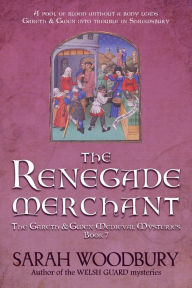 Title: The Renegade Merchant, Author: Sarah Woodbury