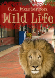 Title: Wild Life, Author: C.A. Masterson