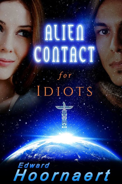 Alien Contact for Idiots