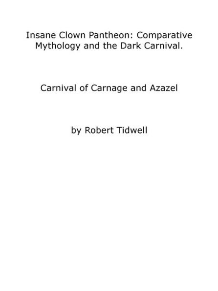 Insane Clown Pantheon: Comparative Mythology and the Dark Carnival. Carnival of Carnage and Azazel