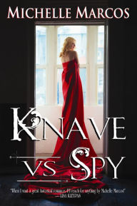 Title: Knave vs. Spy, Author: Michelle Marcos