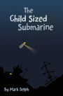 The Child Sized Submarine