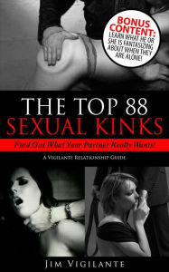 Title: The Top 88 Kinks & Fetishes, Author: Jim Vigilante