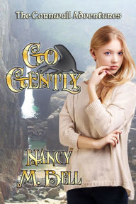 Title: Go Gently, Author: Nancy M. Bell