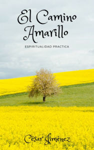 Title: El Camino Amarillo, Author: César Jiménez