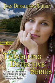 Title: The Travelling Detective Series, Author: Joan Donaldson-Yarmey