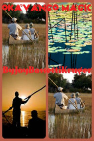 Title: Okavango Magic, Author: Joy Bassetti-Kruger