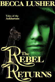 Title: The Rebel Returns, Author: Becca Lusher