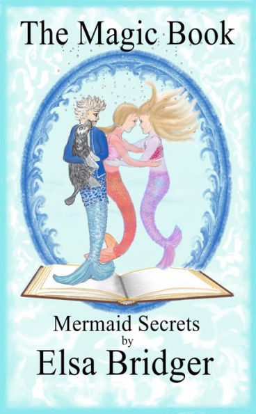 The Magic Book Series, Book 2: Mermaid Secrets