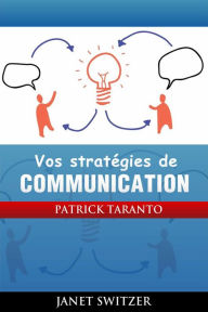 Title: Vos Stratégies de communication, Author: Janet Switzer