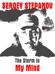 Title: The Storm in My Mind, Author: Sergey Stepanov