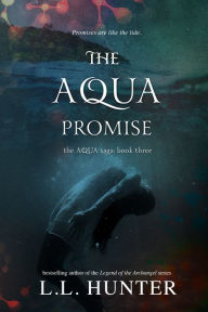 Title: The Aqua Promise, Author: L.L Hunter