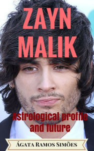 Title: Zayn Malik: Astrological Profile and Future, Author: ?gata Ramos Sim?es