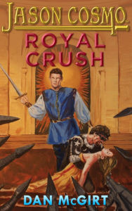 Title: Royal Crush, Author: Dan McGirt
