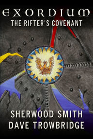 Title: The Rifter's Covenant: Exordium 4, Author: Sherwood Smith