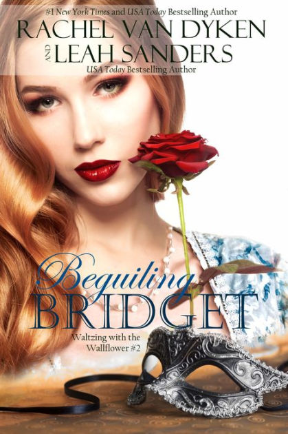 Beguiling Bridget by Leah Sanders, Rachel Van Dyken | eBook | Barnes ...