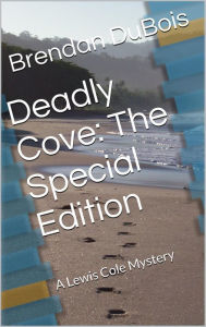 Title: Deadly Cove: The Special Edition, Author: Brendan DuBois