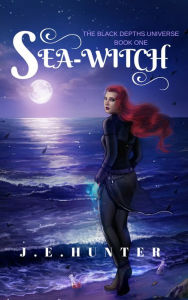 Title: Sea-Witch, Author: JE Hunter