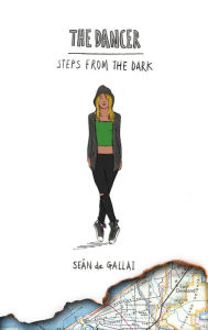 Title: The Dancer. Steps From The Dark, Author: Sean de Gallai