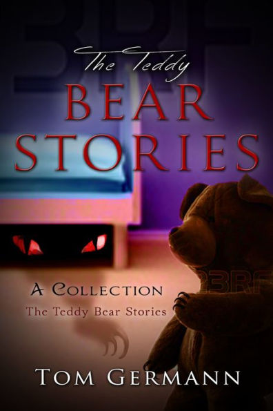 The Teddy Bear Stories: A Collection