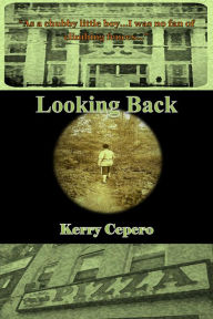 Title: Looking Back, Author: Kerry Cepero