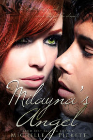 Title: Milayna's Angel, Author: Michelle K. Pickett