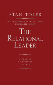 Title: The Relational Leader, Author: Stan Toler