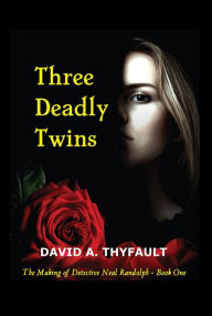 Title: Three Deadly Twins, Author: David Thyfault