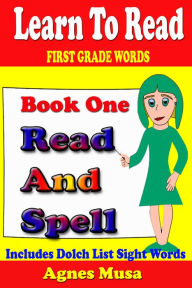 Title: Book One Read And Spell First Grade Words, Author: Agnes Musa