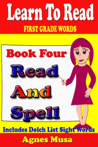 Title: Book Four Read And Spell First Grade Words, Author: Agnes Musa