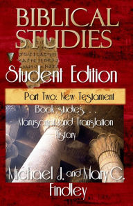 Title: Biblical Studies Student Edition Part Two: New Testament, Author: Michael J. Findley