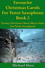 Favourite Christmas Carols For Tenor Saxophone Book 2