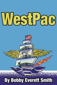 Title: WestPac, Author: Bobby Everett Smith