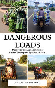 Title: Dangerous Loads, Author: Anton Swanepoel