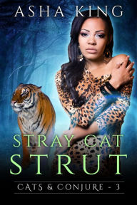 Title: Stray Cat Strut, Author: Asha King