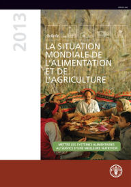 Title: La situation mondiale de l'alimentation et de l'agriculture 2013, Author: Food and Agriculture Organization of the United Nations