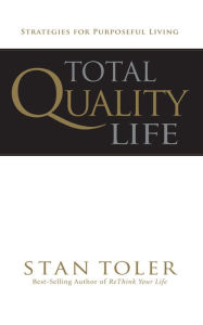 Title: Total Quality Life, Author: Stan Toler