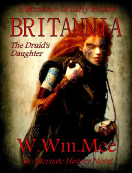 Title: BRITANNIA 'The Druid's Daughter', Author: W.Wm. Mee