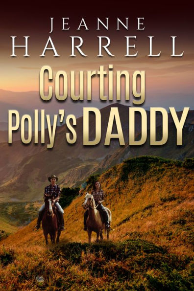 Courting Polly's Daddy (These Nevada Boys series, Book 1)